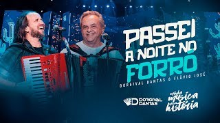 Dorgival Dantas  Passei a Noite no Forró part Flávio José  DVD Minha Música Nossa História [upl. by Forrester]