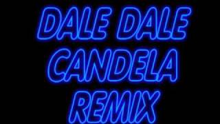 DALE CANDELA REMIX [upl. by Lotta]