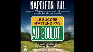 Livre audio Le succès nattend pas Au boulot Napoleon Hill Extrait [upl. by Nadroj599]