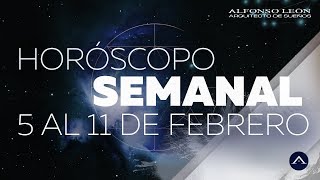 HORÓSCOPO SEMANAL  5 AL 11 DE FEBRERO  ALFONSO LEÓN ARQUITECTO DE SUEÑOS [upl. by Haropizt463]