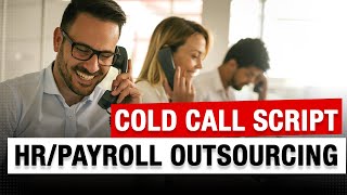 Cold Call Script for Payroll Outsourcing [upl. by Euqnomod]