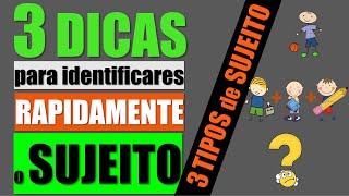 3 DICAS para identificar o sujeito  Tipos de sujeito [upl. by Kaete]