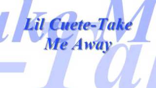 Lil Cuete Take me away [upl. by Cocke]