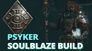 Darktide Psyker Soulblaze Build [upl. by Infeld529]