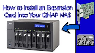 How to Install an Expansion Card Into Your QNAP NAS 4K [upl. by Halden]