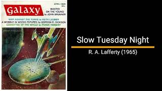 Slow Tuesday Night  R A Lafferty Short Story [upl. by Leander]