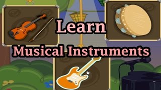 Learning The Sounds Instruments Part 1 Musical Instruments Learning For Children [upl. by Aserehtairam]