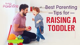 Parenting Tips for Raising a Toddler [upl. by Nuahs]