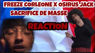 FREEZE CORLEONE X OSIRUS JACK  SACRIFICE DE MASSE REACTION  WITH ENGLISH TRANSLATION [upl. by Kohl]