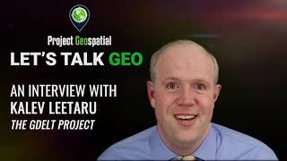 Lets Talk Geo  The GDELT Project [upl. by Giacopo236]