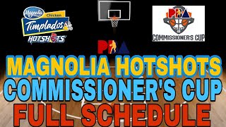 🔴 MAGNOLIA TIMPLADOS HOTSHOTS 🔴 PBA SEASON 49 COMMISSIONERS CUP 202425  FULL GAMES SCHEDULE [upl. by Ehttam]