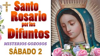 Santo Rosario por los Fieles Difuntos Sábado 2 de Noviembre Misterios Gozosos  Rosario de hoy [upl. by Imoian]