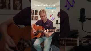 How to play quotSister Golden Hairquot  INTRO by America shorts tutorial music guitar [upl. by Comras214]