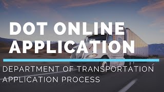 DOT Online Application Process [upl. by Autry]