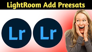 How To Add Lightroom Preesats Lightroom Main Preesats Kase Add Karian [upl. by Eiramit]