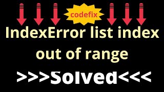 Solved List Index Out of Range  Python Index Error  How to fix  List Index Out of Rangepython [upl. by Ginnifer]