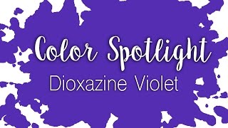 Color Spotlight Dioxazine Violet  Watercolor Color Profile [upl. by Elfreda]