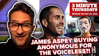 3MT Is James Aspey BUYING Anonymous for the Voiceless [upl. by Nilhtac292]