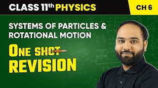 Systems of Particles and Rotational Motion  One Shot Revision  Class 11 Physics Chapter 6  CBSE [upl. by Emersen443]