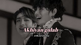 FMV TaekookVkook Akhiyan gulab  hindi fmv video [upl. by Allyn]