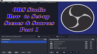 How to Set up Scenes and Sources in OBS StudioPart 1 [upl. by Yvan]