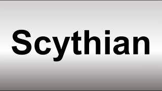 How to Pronounce Scythian [upl. by Christa]