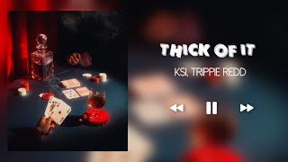 THICK OF IT KSI TRIPPIE REDD SLOWEDREVERB [upl. by Keifer]