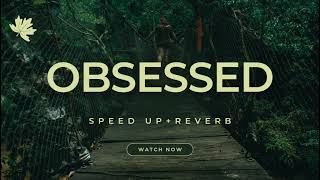 Obsessed Song  By Riar Saab   Speed Up  Reverb  edits [upl. by Idden]