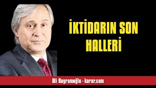 ALİ BAYRAMOĞLU İKTİDARIN SON HALLERİ  SESLİ KÖŞE YAZISI [upl. by Gambell]