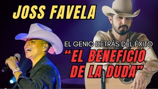 ¿QUIEN LA COMPUSO EL BENEFICIO DE LA DUDA  JOSS FAVELA [upl. by Imray]