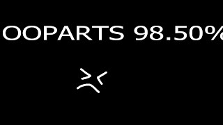 OOPARTS 9850 [upl. by Ydda998]