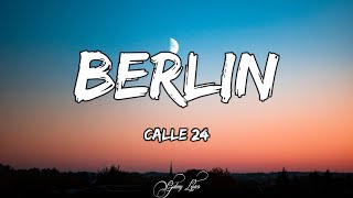 Calle 24  Berlin LETRAS 🎵 [upl. by Anom]