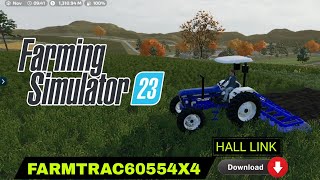 FS23 FARMTRAC60554X4 TRACTOR 🚜MOD LINK  AND HALL MOD  FS23 FARMTRAC60554X4 MOD LINK trending fs [upl. by Chadabe]