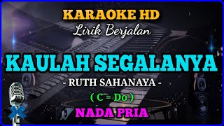 KAULAH SEGALANYA  KARAOKE NOSTALGIA  RUTH SAHANAYA  NADA PRIA  C  Do [upl. by Ardnaz]