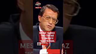 Mesut Yılmaz 1981 yılı öncesi Türkiyeyi eleştiriyorkeşfet sondakika siyaset [upl. by Kline170]