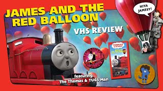 James amp The Red Balloon  VHS REVIEW featuring The Thomas and TUGS Man [upl. by Dazhehs]