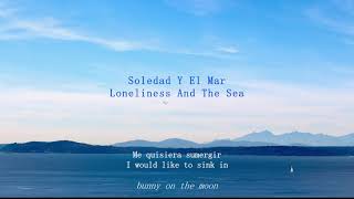 Soledad Y El Mar  Natalia Lafourcade Y Los Macorinos Lyrics Esp amp Eng [upl. by Marj]