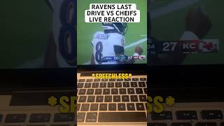 RAVENS LAST DRIVE VS CHEIFS LIVE REACTION🏈😢 nfl cheifs shorts reaction [upl. by Elletnwahs]