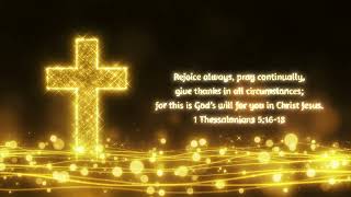 7 Minute Thanksgiving Cross Background  Worship Loop  1 Thessalonians 51618  4K [upl. by Kelleher]