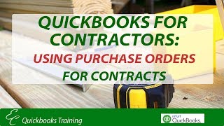 QuickBooks for Contractors Using Purchase Orders for Contracts [upl. by Betthezel]