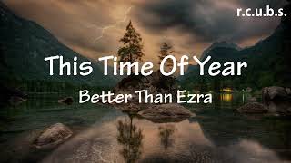 This Time Of Year  Better Than Ezra Karaoke Version [upl. by Ungley]