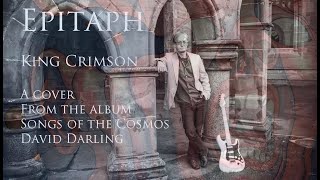 Epitaph by King Crimson cover from Songs of the Cosmos [upl. by Atram600]