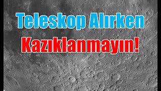 Teleskop Alırken Kazıklanmayın [upl. by Felty]