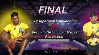 Final  Pasaparavai Palayanallur Vs Karunanithi Sugumar Memorial Pullambadi  Mens Kabaddi 2022 [upl. by Latashia359]