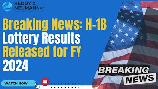 Breaking News H1B Lottery Results Released for FY 2024 [upl. by Zebulen601]