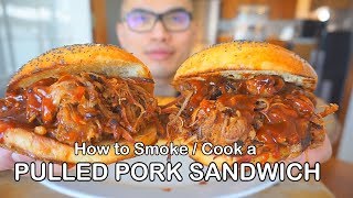 How to Smoke  Cook a PULLED PORK SANDWICH [upl. by Cristi]