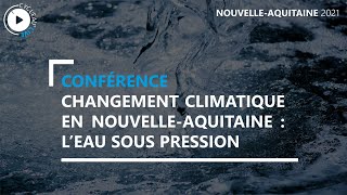 CHANGEMENT CLIMATIQUE EN NOUVELLEAQUITAINE  L’EAU SOUS PRESSION [upl. by Htelimay23]