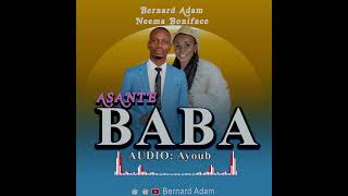 BERNARD ADAM FT NEEMA BONIFACE  ASANTE BABA [upl. by Machutte158]