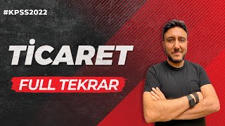 KPSS  TİCARET FULL TEKRAR  MEHMET EĞİT KPSS2022 [upl. by Gordy536]