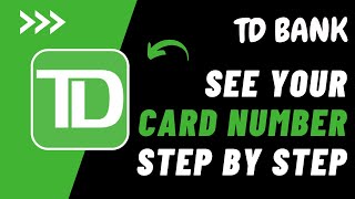 How to See Your Card Number on the TD Bank App  See my Card Number on TD App  2024 [upl. by Morissa798]